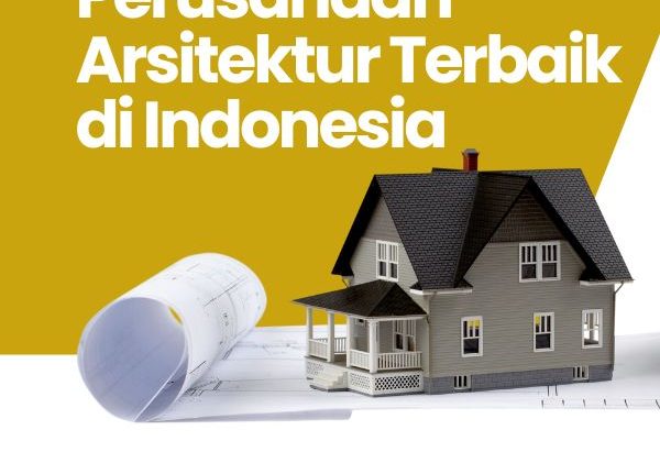 Perusahaan Arsitektur Terbaik di Indonesia