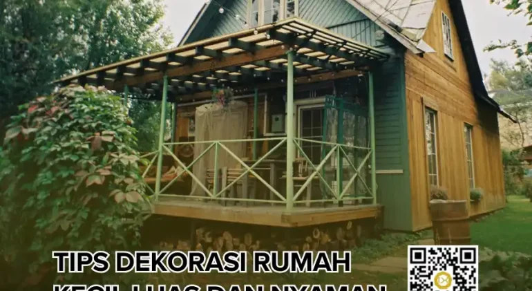 Tips Dekorasi Rumah Kecil Agar Terlihat Luas dan Nyaman