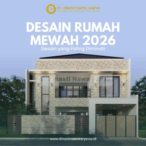 Desain Rumah Mewah 2026 yang Paling Diminati
