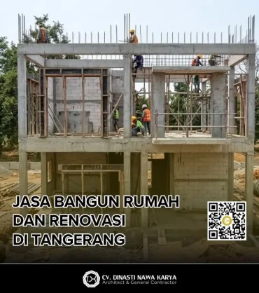 Bangun Rumah di Tangerang_ Percayakan Dinasti Nawa Karya