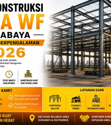 Jasa Konstruksi Baja WF Surabaya Terbaik