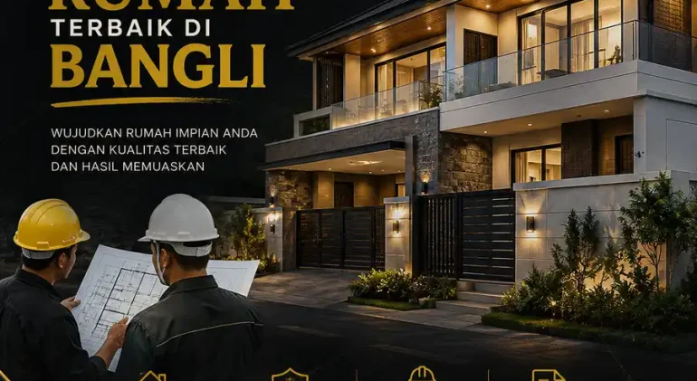 Kontraktor dan Renovasi Rumah Terbaik di Bangli